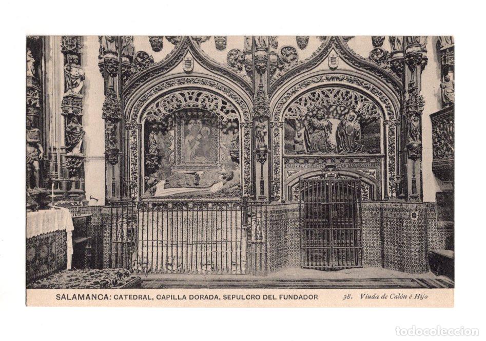 Postales: SALAMANCA.- CATEDRAL, CAPILLA DORADA, SEPULCRO DEL FUNDADOR 38. VIUDA DE CAL&Oacute;N &Eacute; HIJO.