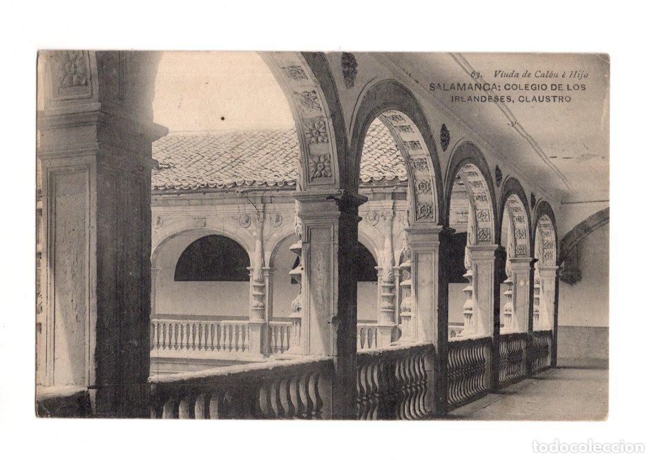 Postales: SALAMANCA.- COLEGIO DE LOS IRLANDESES, CLAUSTRO. 03. VIUDA DE CAL&Oacute;N &Eacute; HIJO.