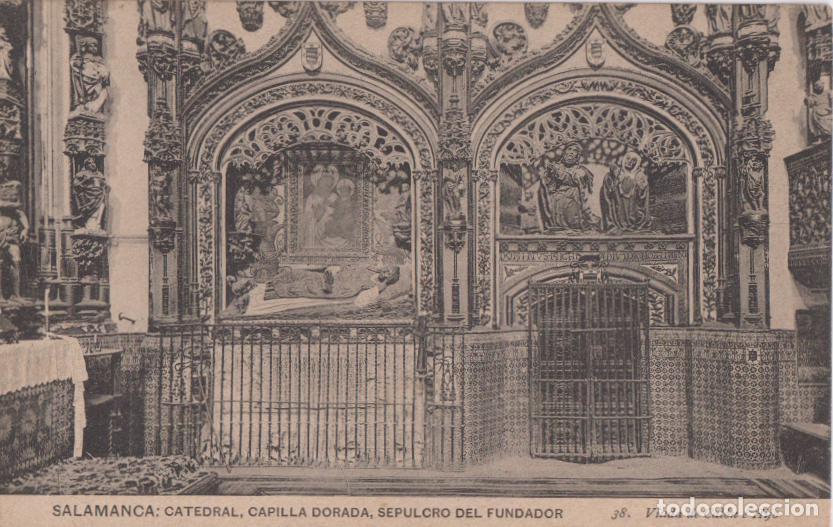 Postales: SALAMANCA, CATEDRAL, CAPILLA DORADA, SEPULCRO DEL FUNDADOR - VIUDA DE CAL&Oacute;N E HIJO N&ordm;38 - S/C
