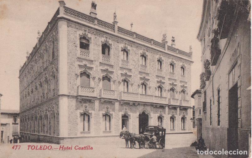 Postales: TOLEDO, HOTEL CASTILLA - FOTOTIPIA CASTA&Ntilde;EIRA, ALVAREZ Y LEVENFELD - S/C