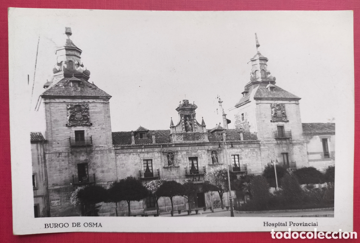 Postales: BURGO DE OSMA HOSPITAL PROVINCIAL POSTAL FOTOGR&Aacute;FICA CIRCULADA 1955