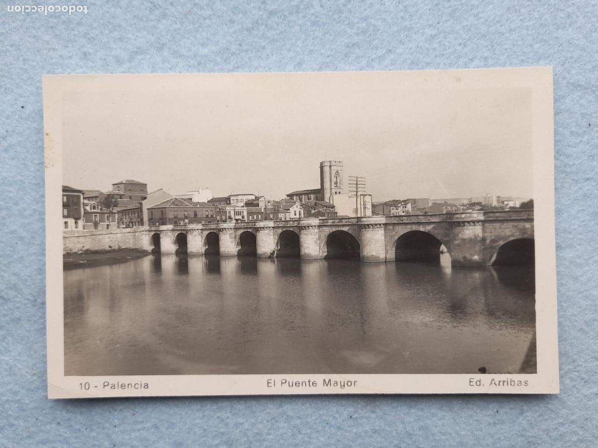 Postales: Palencia. El Puente Mayor. Franqueada.