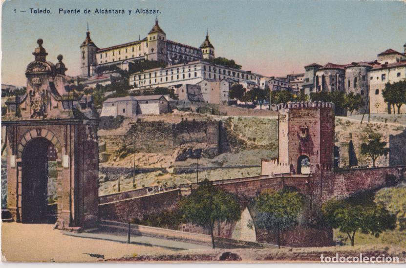 Postales: TOLEDO, PUERTE DE ALCANTARA Y ALCAZAR - HAE N&ordm;1 - S/C