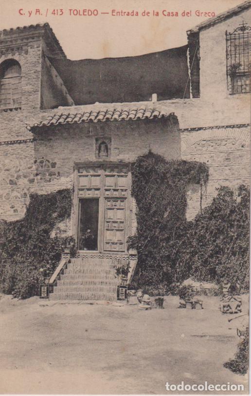 Postales: TOLEDO, ENTRADA DE LA CASA DEL GRECO - FOTOTIPIA CASTENEIRA Y ALVAREZ N&ordm;413 - S/C