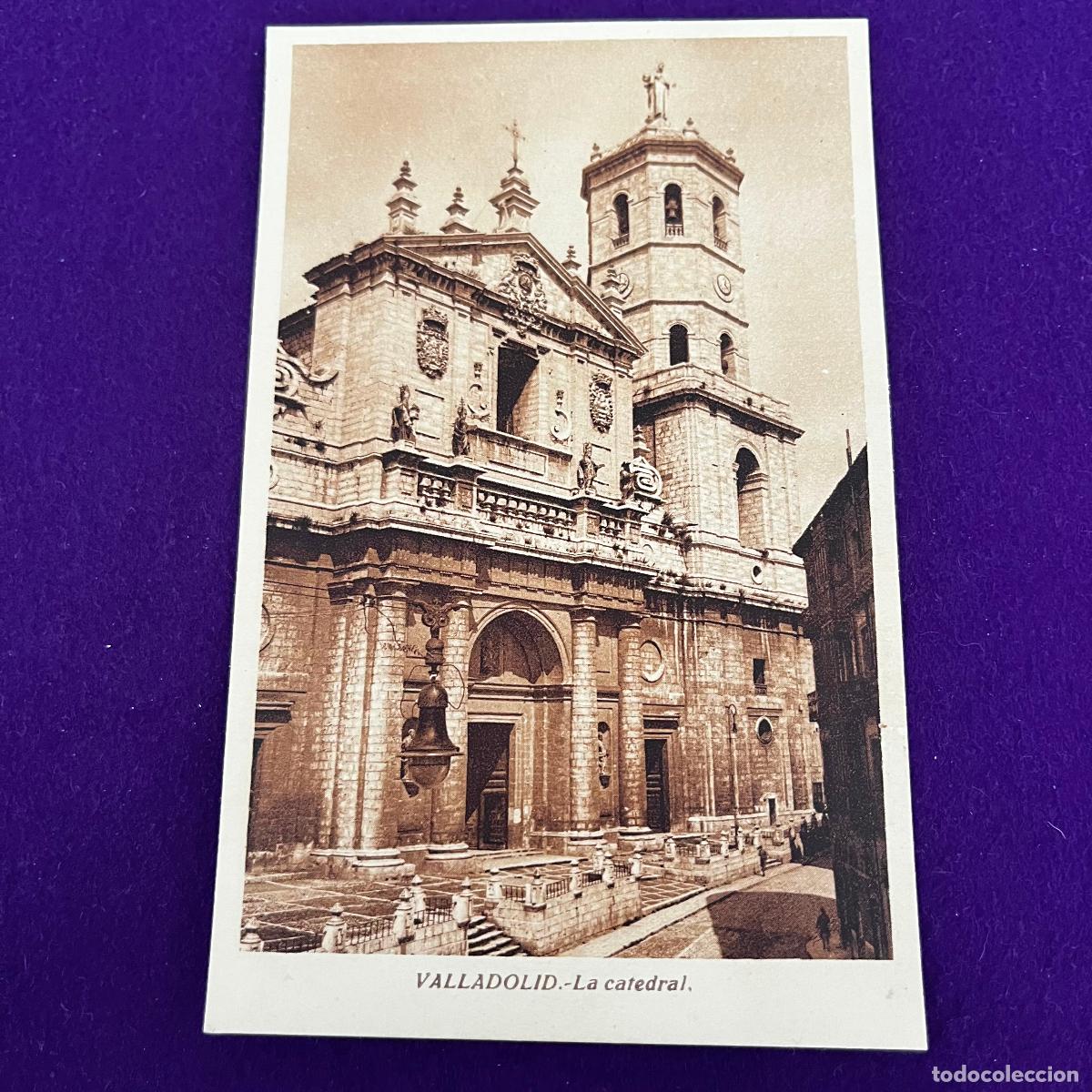 Postales: POSTAL DE VALLADOLID. LA CATEDRAL.