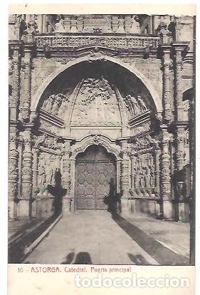 Postales: ANTIGUA POSTAL 10 ASTORGA CATEDRAL PUERTA PRINCIPAL J BUENO