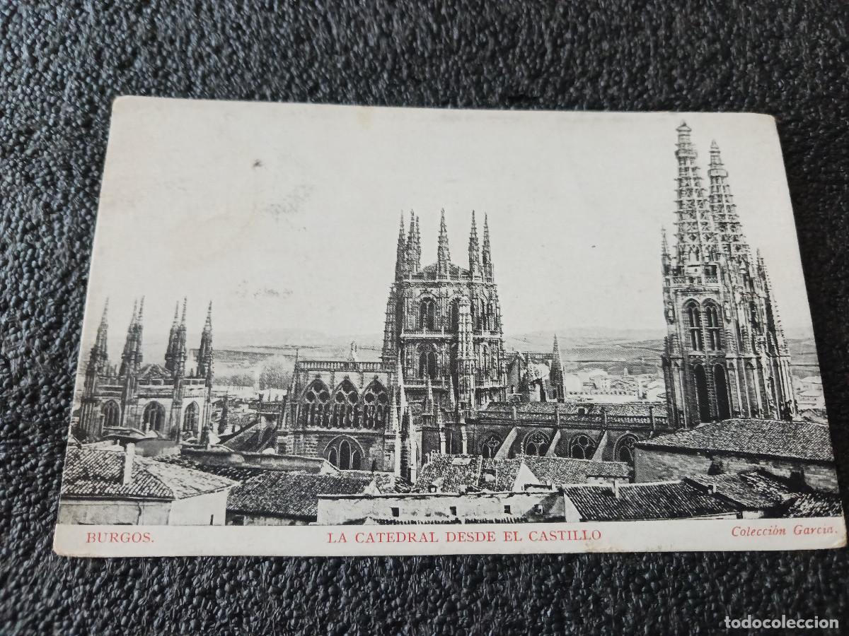 Postales: BURGOS, LA CATEDRAL DESDE EL CASTILLO, COL. GARCIA, ESCRITA