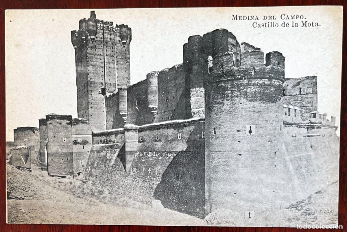 Postales: MEDINA DEL CAMPO (VALLADOLID), CASTILLO DE LA MOTA, ED. ESPA&Ntilde;A MONUMENTAL E HISTORICA, SERIE VI, NUM