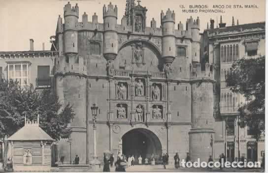 Postales: BURGOS SIN ESCRIBIR ARCO DE SANTA MARIA