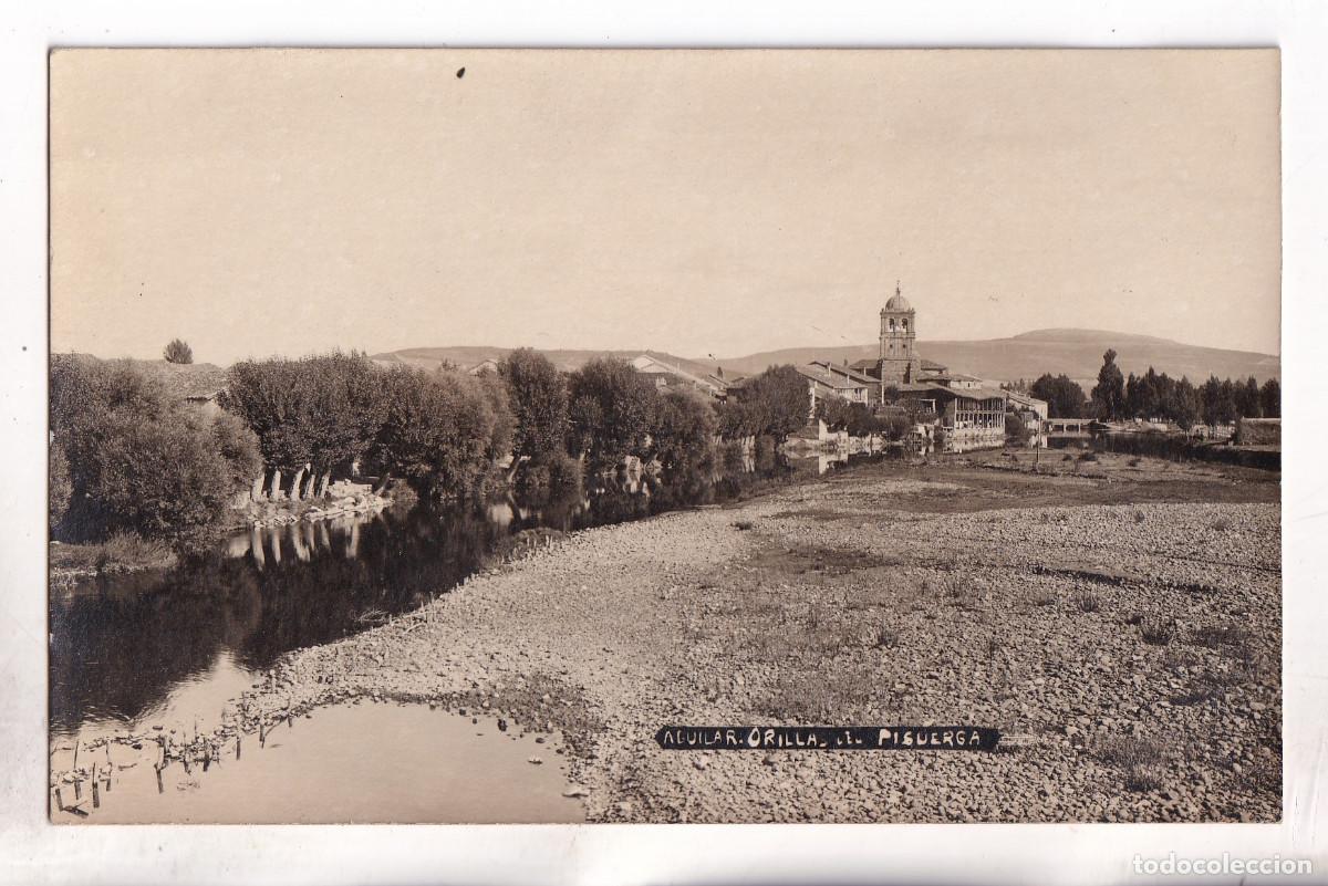 Postales: POSTAL. AGUILAR DE CAMPOO. ORILLA DEL PISUERGA. FOTOGR&Aacute;FICA. MUY RARA