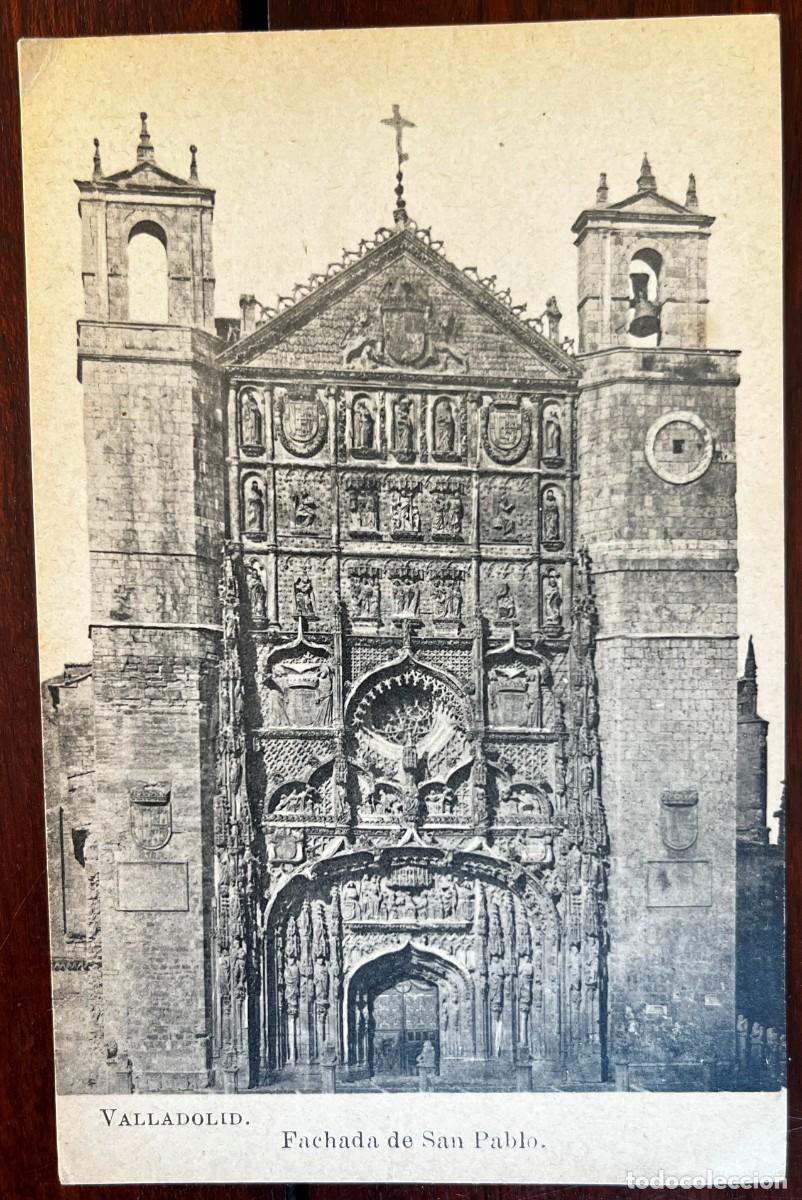 Postales: VALLADOLID, FACHADA DE SAN PABLO, LACOSTE, COLECCION ESPA&Ntilde;A MONUMENTAL E HISTORICA SERIE VI N&ordm; 31