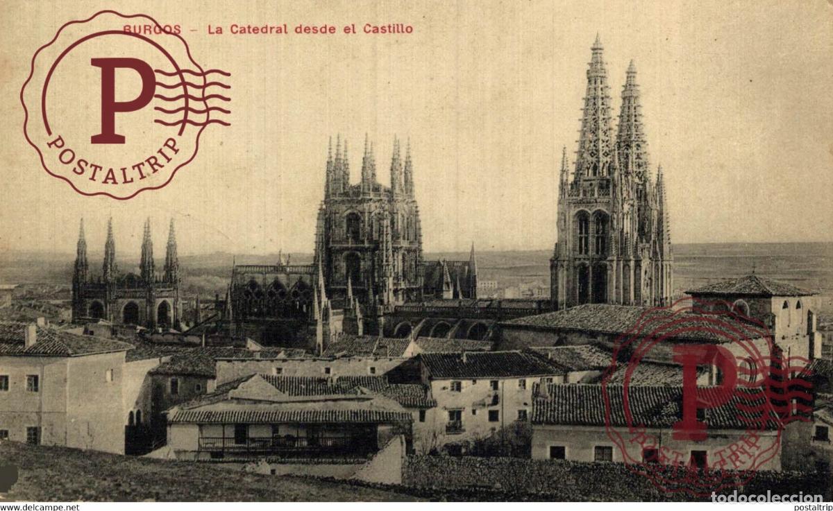 Postales: BURGOS La Catedral desde el Castillo CASTILLA Y LE&Oacute;N SPAIN ESPAGNE