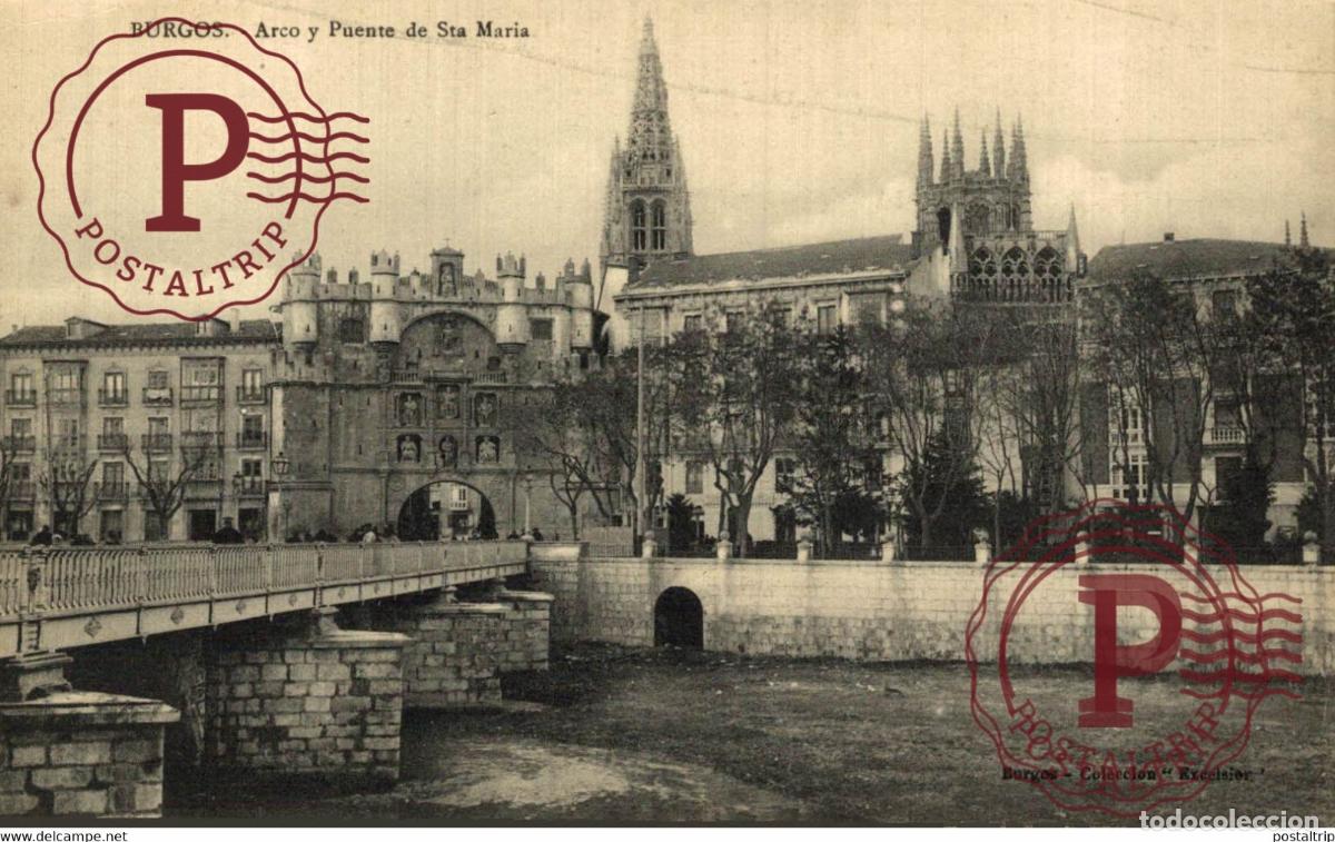 Postales: BURGOS Arco y Puente de Sta. Mar&iacute;a CASTILLA Y LE&Oacute;N SPAIN ESPAGNE