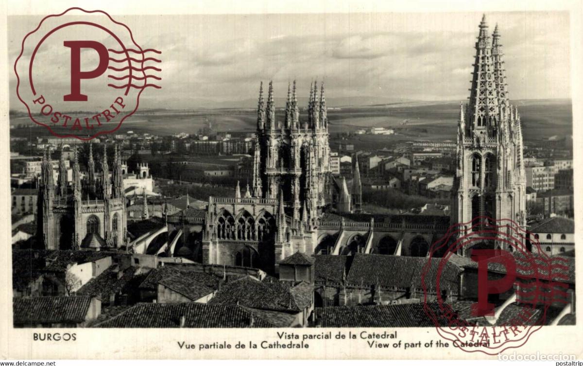 Cartes Postales: BURGOS Vista parcial de la Catedral CASTILLA Y LE&Oacute;N SPAIN ESPAGNE