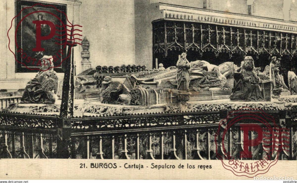 Cartes Postales: BURGOS Cartuja Sepulcro de los Reyes CASTILLA Y LE&Oacute;N SPAIN ESPAGNE