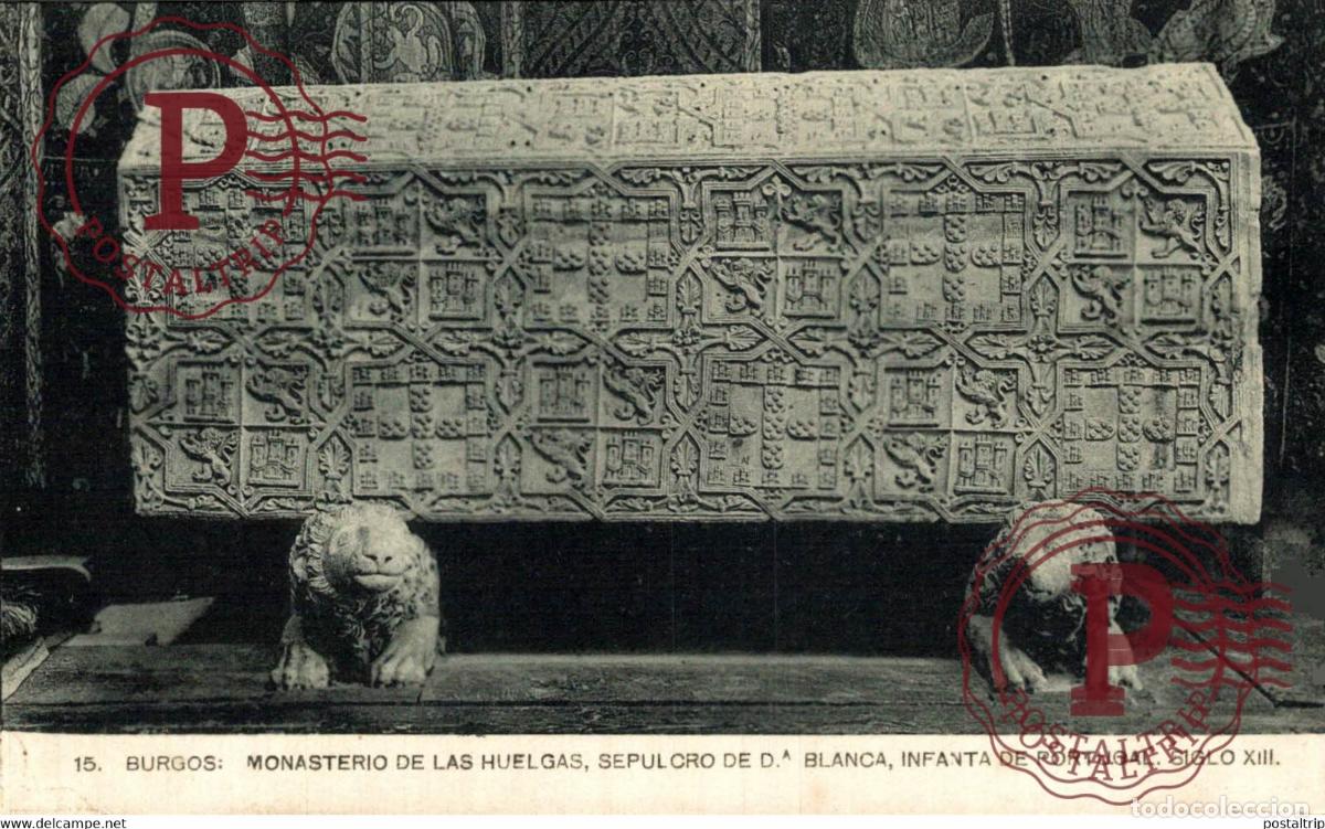 Cartes Postales: BURGOS Monasterio de las Huelgas, Sepulcro de D&ordf; Blanca, Infanta de Portugal CASTILLA Y LE&Oacute;N SPAIN