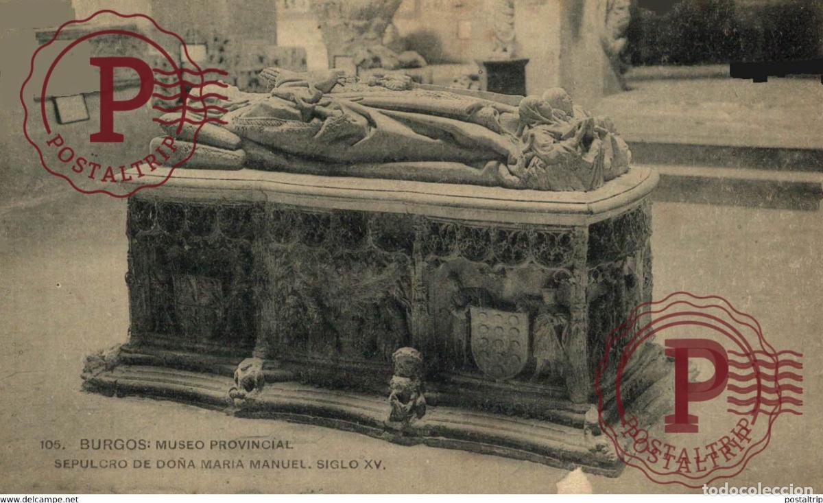 Cartes Postales: BURGOS Museo Provincial, Sepulcro de Do&ntilde;a Mar&iacute;a manuel, Siglo XV CASTILLA Y LE&Oacute;N SPAIN ESPAGNE