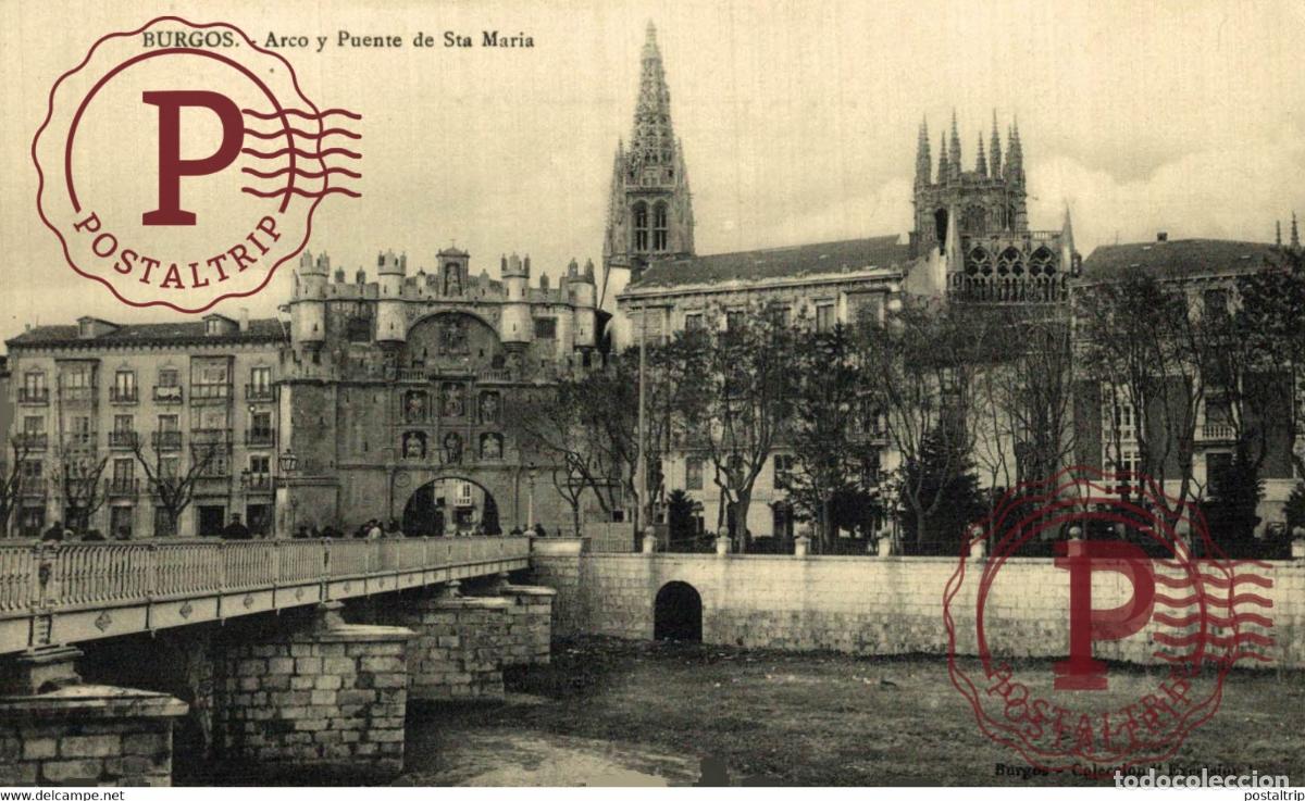 Cartes Postales: BURGOS Arco y Puente de Sta. Mar&iacute;a CASTILLA Y LE&Oacute;N SPAIN ESPAGNE