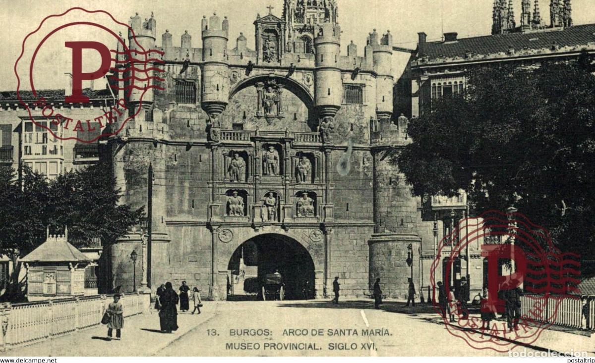 Cartes Postales: BURGOS Arco de Santa Mar&iacute;a Museo Provincial Siglo XVI CASTILLA Y LE&Oacute;N SPAIN ESPAGNE
