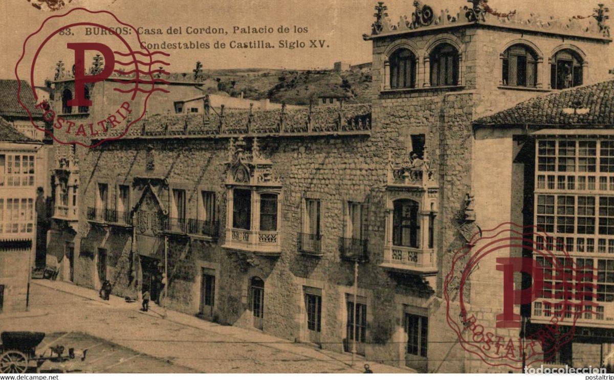 Cartes Postales: BURGOS Casa del Cord&oacute;n Palacio de los Condestables de Castills, siglo XV CASTILLA Y LE&Oacute;N SPAIN ESP