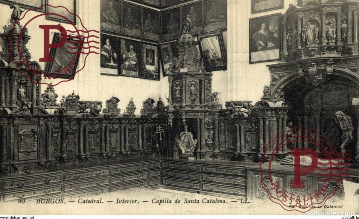 Postais: BURGOS La Catedral, Interior Capilla de Santa Catalina CASTILLA Y LE&Oacute;N SPAIN ESPAGNE