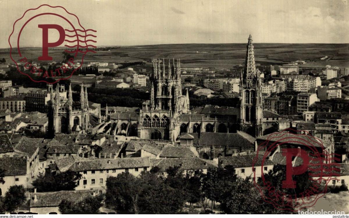 Postais: BURGOS Catedral Vista general CASTILLA Y LE&Oacute;N SPAIN ESPAGNE