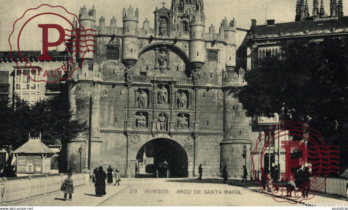 Postales: BURGOS Arco de Santa Mar&iacute;a CASTILLA Y LE&Oacute;N SPAIN ESPAGNE