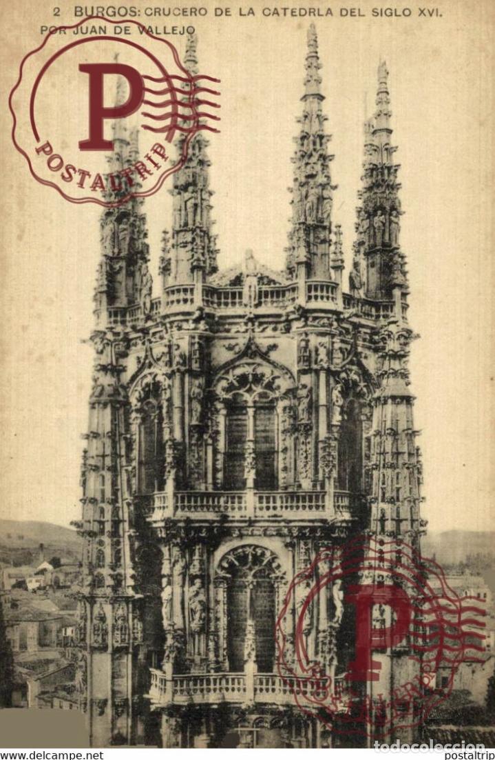 Postales: BURGOS Crucero de la CAtedral del Siglo XVI CASTILLA Y LE&Oacute;N SPAIN ESPAGNE