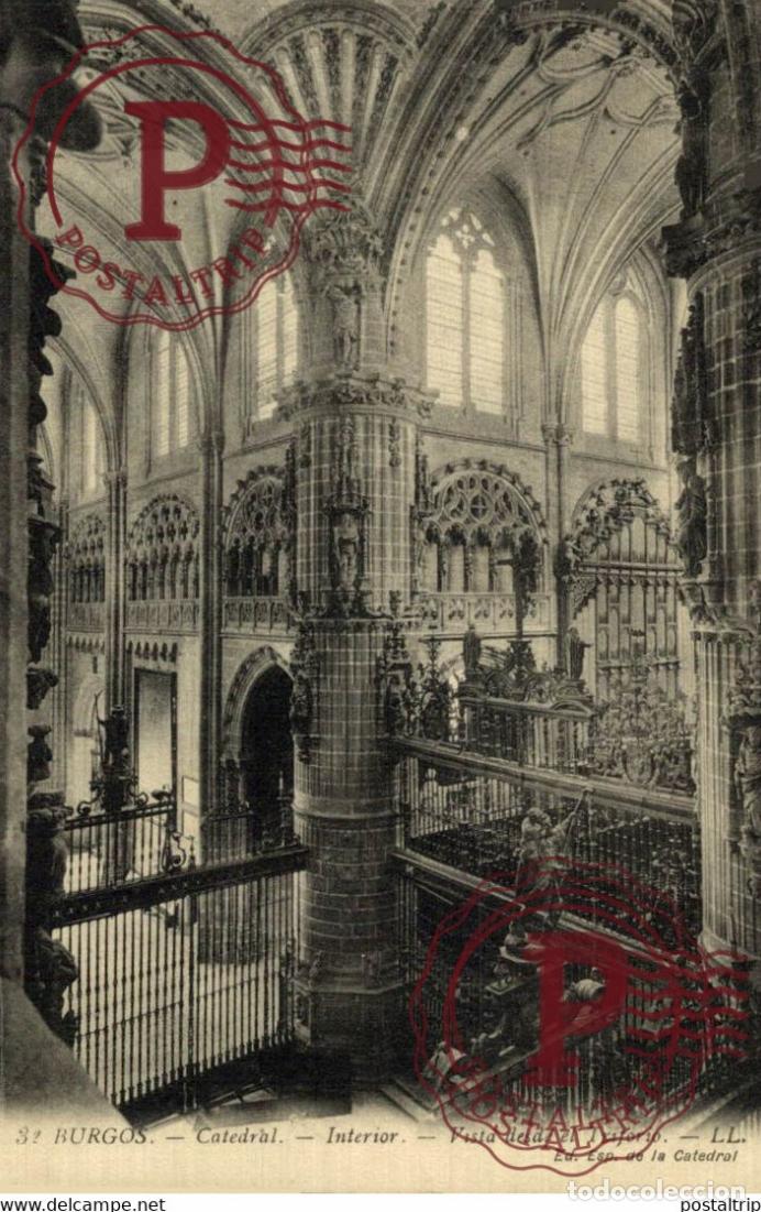 Postales: BURGOS CATEDRAL, INTERIOR VISTA DESDE EL TRIFORIO. CASTILLA Y LE&Oacute;N ESPA&Ntilde;A ESPAGNE