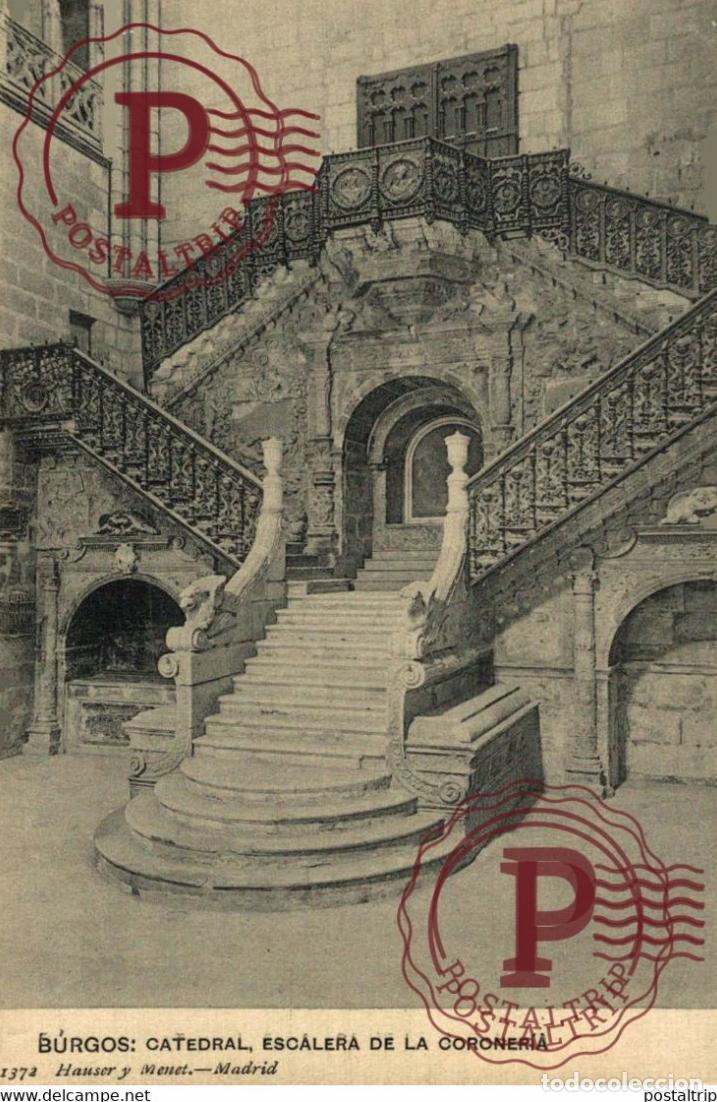 Postales: BURGOS, CATEDRAL, ESCALERA DE LA CORONER&Iacute;A. HAUSER Y MENET. CASTILLA Y LE&Oacute;N ESPA&Ntilde;A ESPAGNE