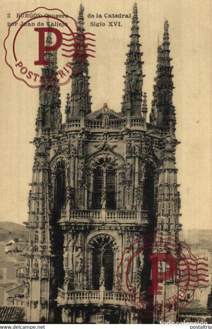 Postales: BURGOS, CRUCERO DE LA CATEDRAL POR JUAN DE VALLEJO, SIGLO XVI. CASTILLA Y LE&Oacute;N ESPA&Ntilde;A ESPAGNE