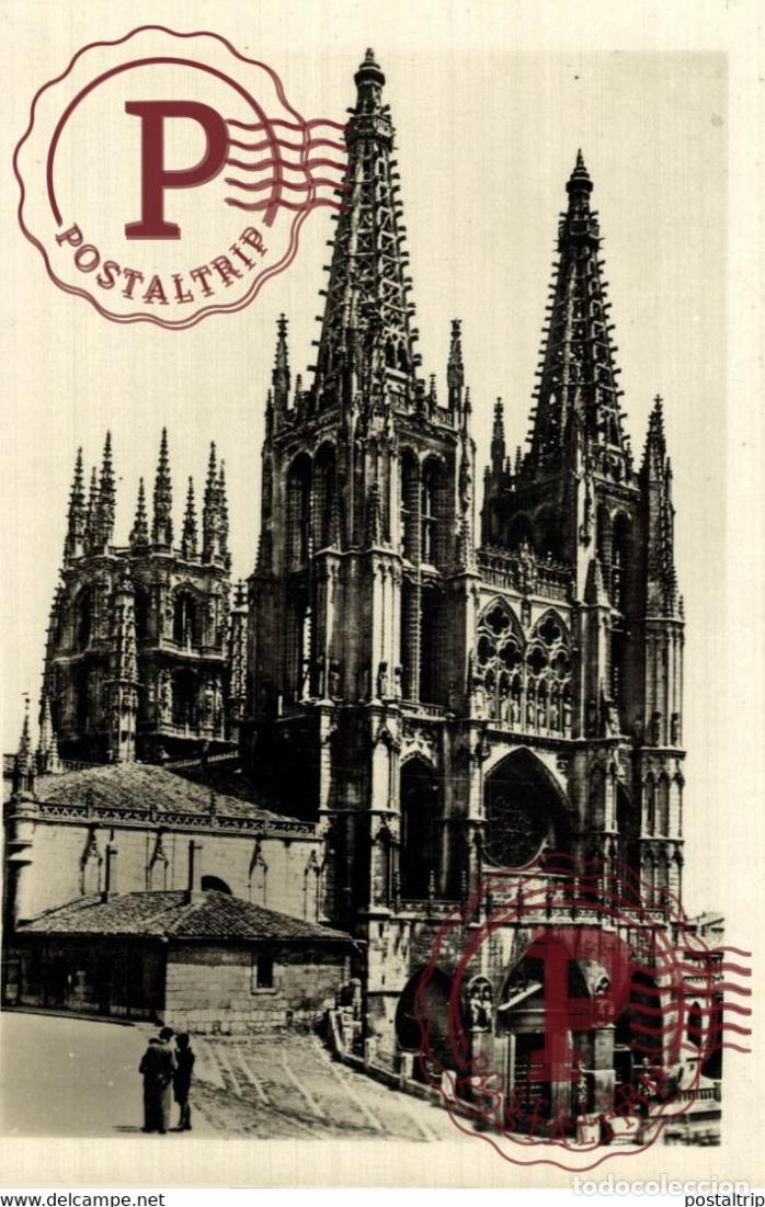 Postais: BURGOS, CATEDRAL, FACHADA PRINCIPAL. CASTILLA Y LE&Oacute;N ESPA&Ntilde;A ESPAGNE