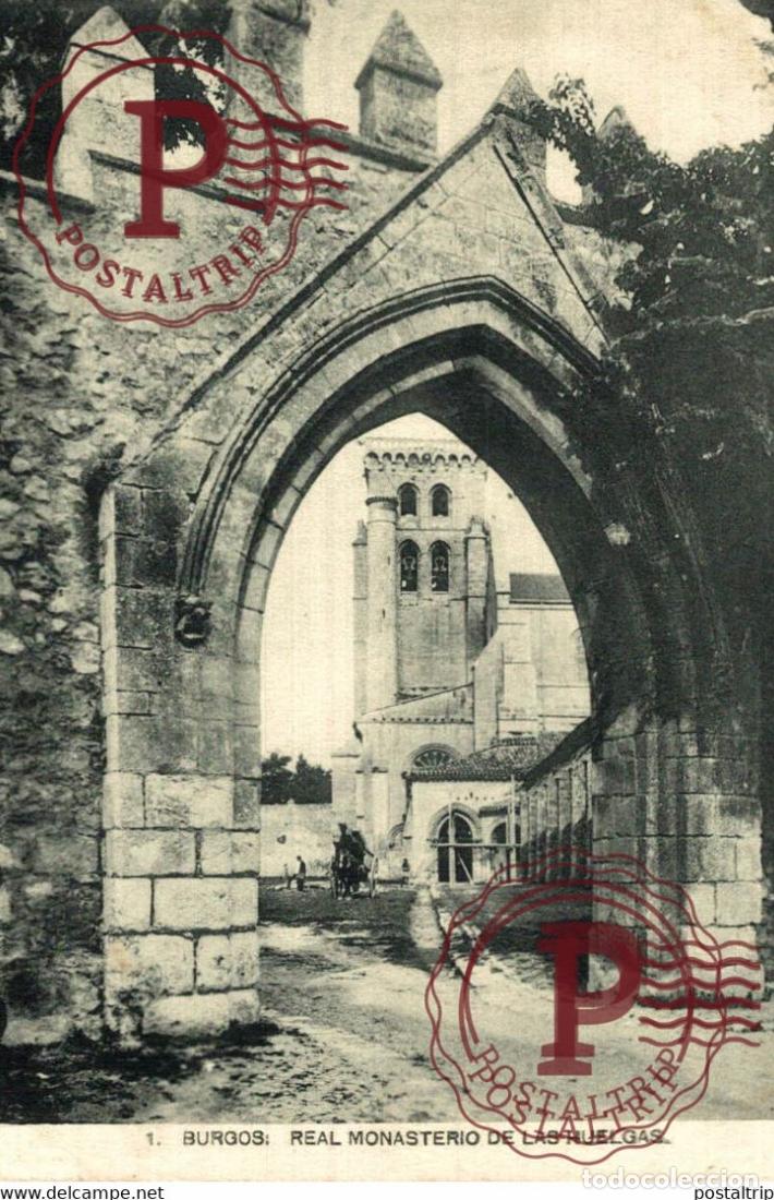 Postais: BURGOS, REAL MONASTERIO DE LAS HUELGAS. CASTILLA Y LE&Oacute;N ESPA&Ntilde;A ESPAGNE