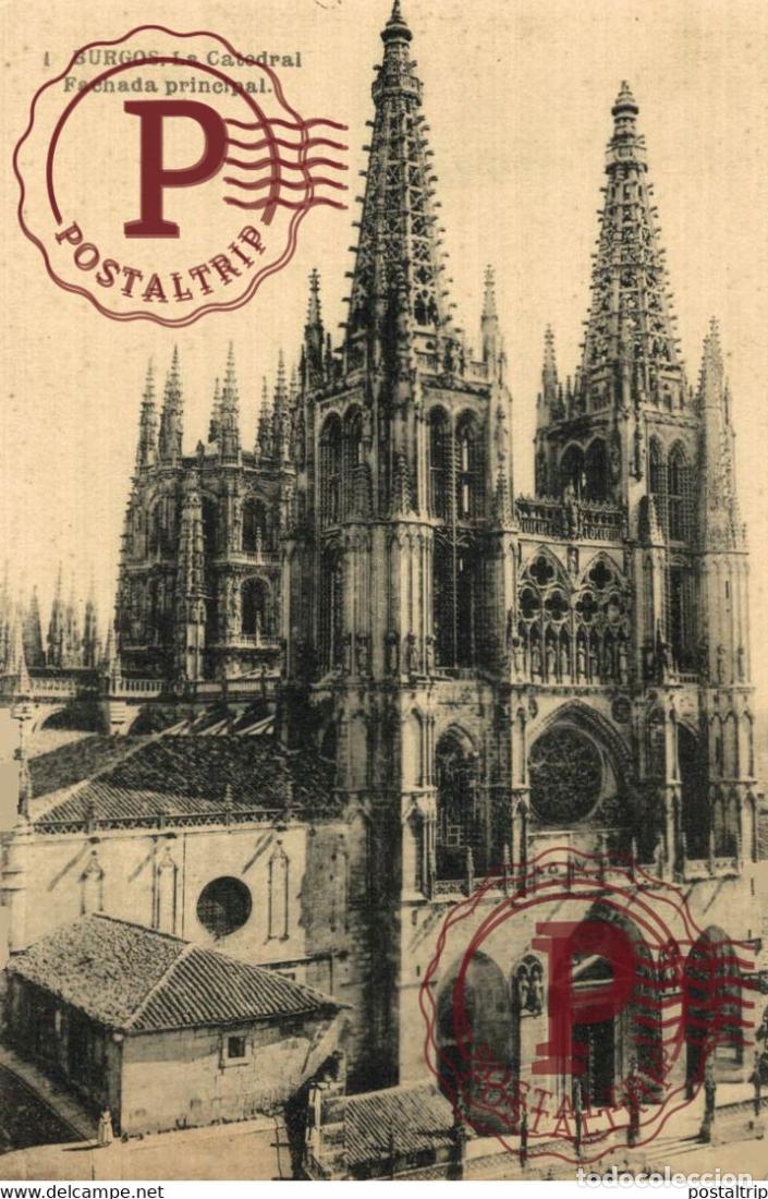 Postcards: BURGOS, LA CATEDRAL FACHADA PRINCIPAL. CASTILLA Y LE&Oacute;N ESPA&Ntilde;A ESPAGNE