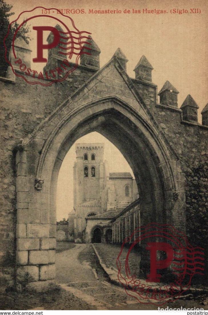 Cartes Postales: BURGOS, MONASTERIO DE LAS HUELGAS SIGLO XII. CASTILLA Y LE&Oacute;N ESPA&Ntilde;A ESPAGNE
