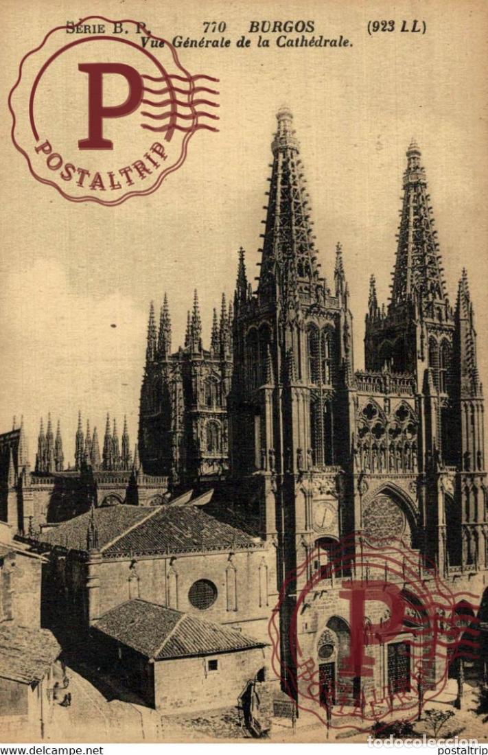 Postales: BURGOS, VUE G&Eacute;N&Eacute;RALE DE LA CATH&Eacute;DRALE. CASTILLA Y LE&Oacute;N ESPA&Ntilde;A ESPAGNE