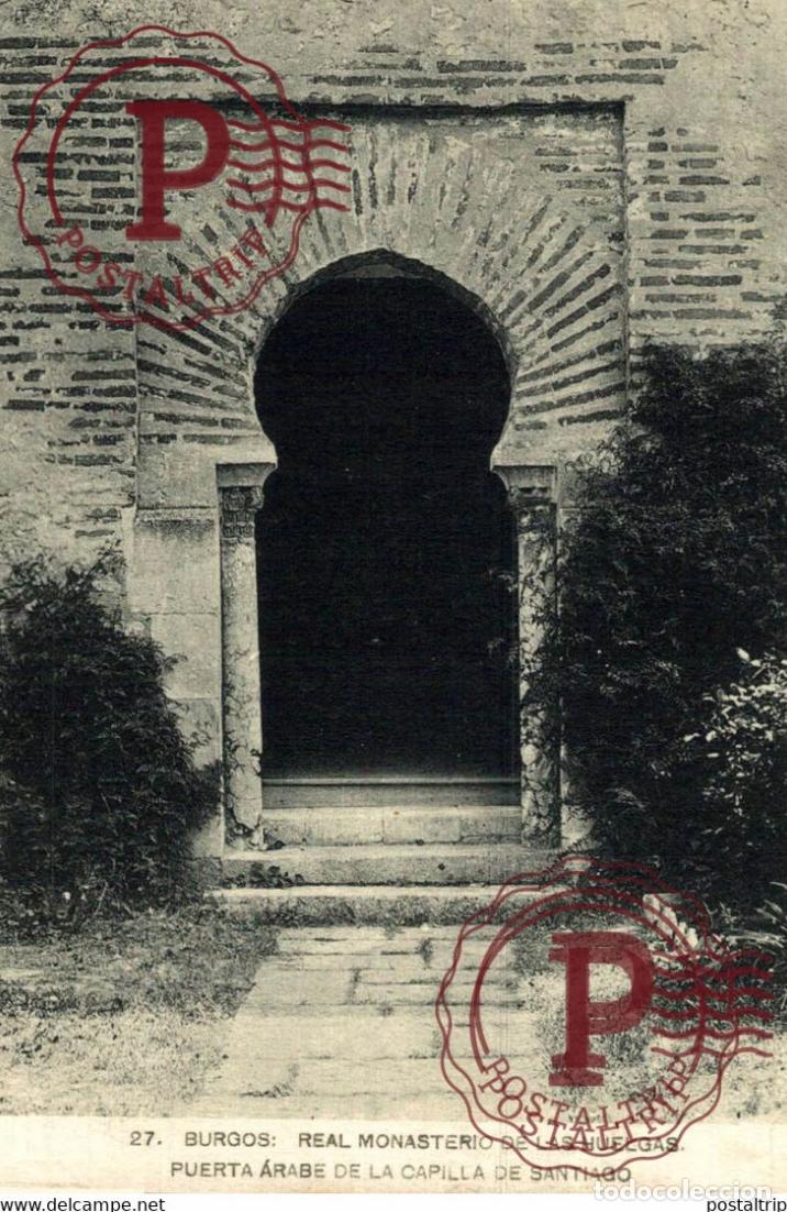 Postales: BURGOS, REAL MONASTERIO DE LAS HUELGAS, PUERTA &Aacute;RABE DE LA CAPILLA DE SANTIAGO. CASTILLA Y LE&Oacute;N ESPA