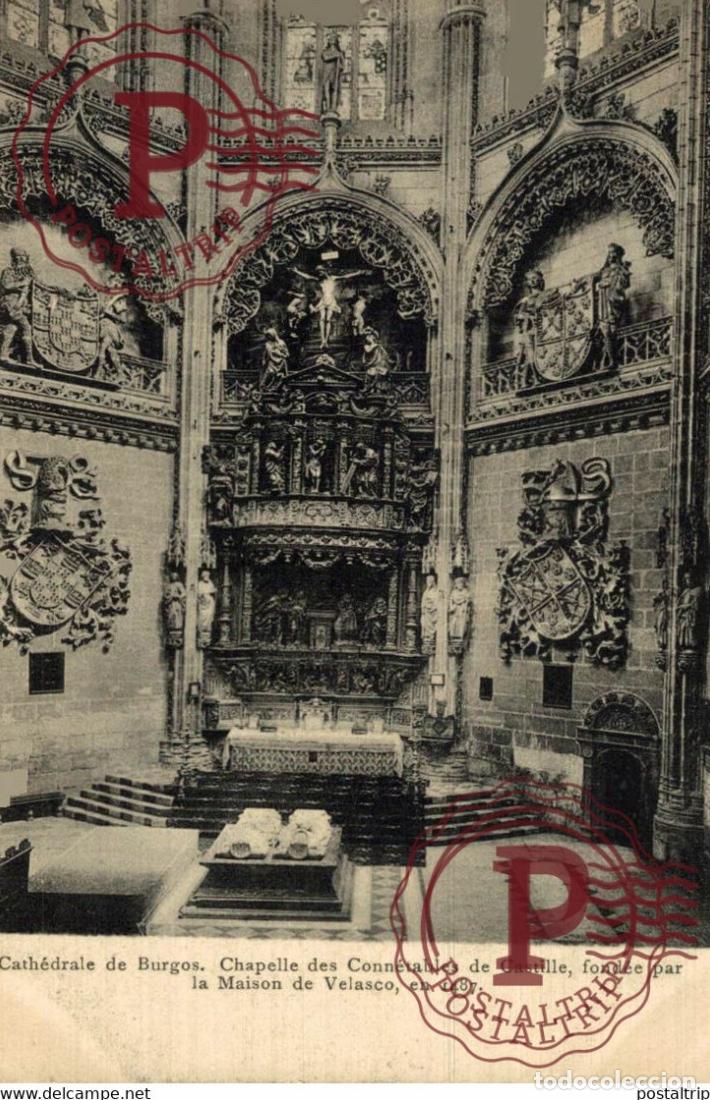 Postales: CATH&Eacute;DRALE DE BURGOS, CHAPELLE DES CONN&Eacute;TABLES DE CASTILLE . CASTILLA Y LE&Oacute;N ESPA&Ntilde;A ESPAGNE