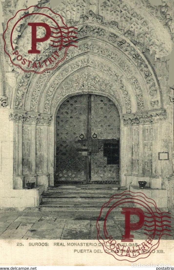 Postales: BURGOS, REAL MONASTERIO DE LAS HUELGAS, PUERTA DEL CLAUSTRO DEL SIGLO XIII. CASTILLA Y LE&Oacute;N ESPA&Ntilde;A E