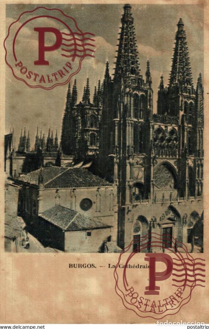 Postales: BURGOS, LA CATH&Eacute;DRALE. CASTILLA Y LE&Oacute;N ESPA&Ntilde;A ESPAGNE