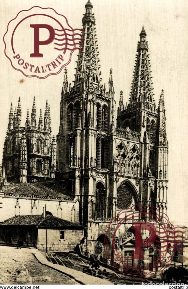 Postales: BURGOS, LA CATEDRAL. CASTILLA Y LE&Oacute;N ESPA&Ntilde;A ESPAGNE