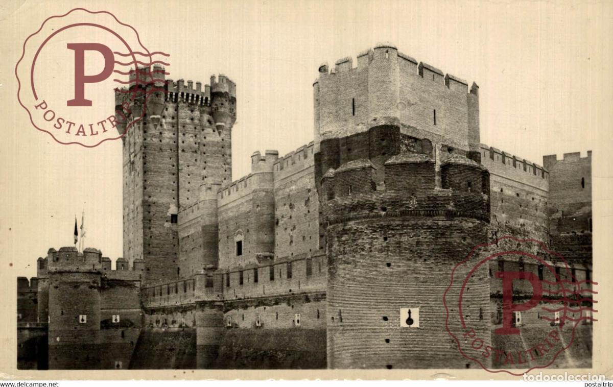 Postales: Valladolid Medina del Campo Castillo de la Mota Castilla y Le&oacute;n. Espa&ntilde;a Spain