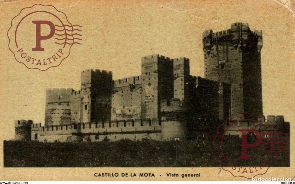 Postales: Valladolid Castillo de la Mota Vista General Castilla y Le&oacute;n. Espa&ntilde;a Spain