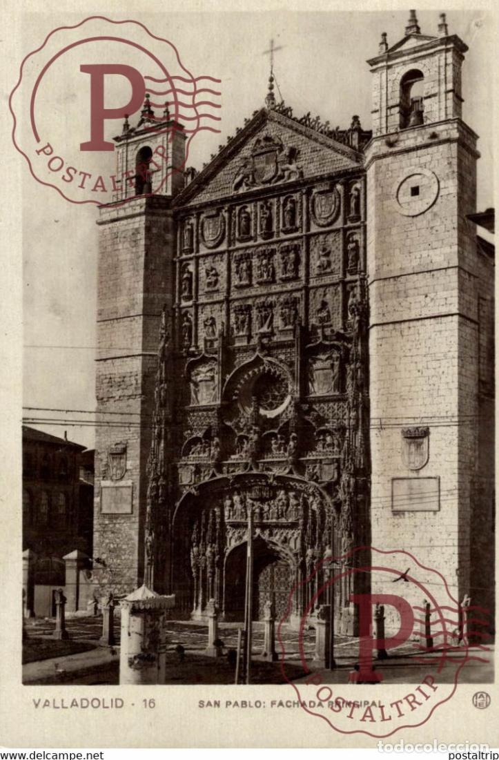 Postales: Valladolid San Pablo Fachada Principal Castilla y Le&oacute;n. Espa&ntilde;a Spain