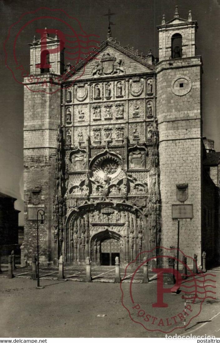Postales: Valladolid Fachada de San Pablo Castilla y Le&oacute;n. Espa&ntilde;a Spain