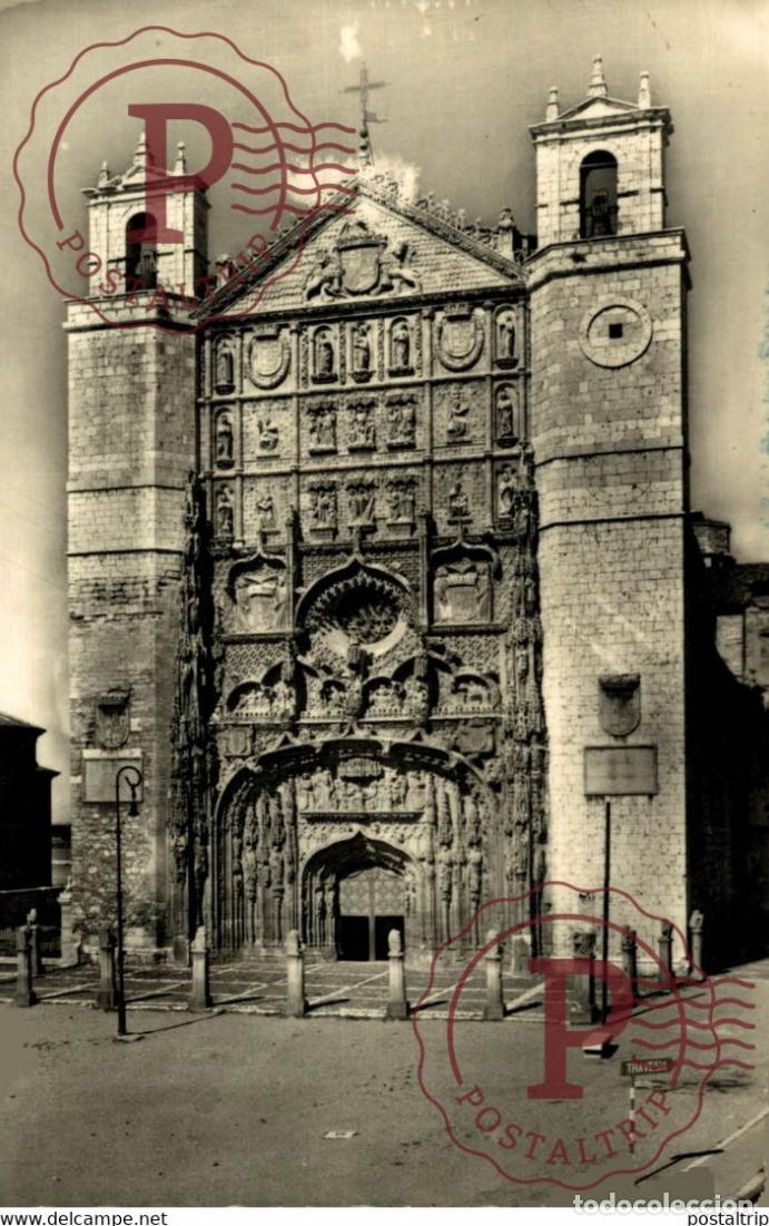 Postales: Valladolid Fachada de San Pablo Castilla y Le&oacute;n. Espa&ntilde;a Spain