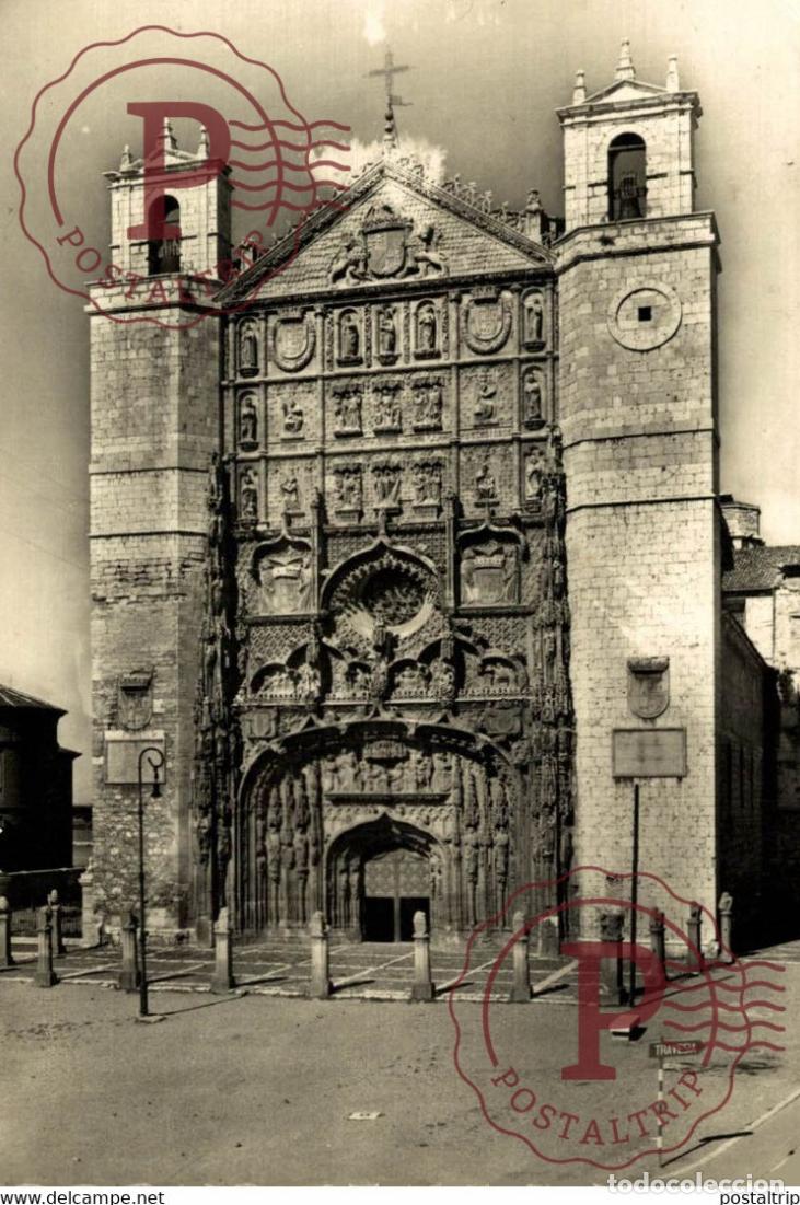 Postales: Valladolid Fachada de San Pablo Castilla y Le&oacute;n. Espa&ntilde;a Spain