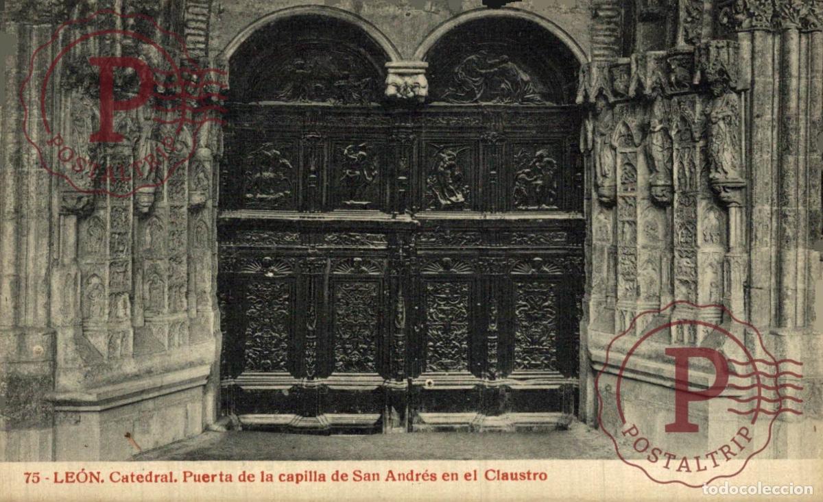 Postales: LE&Oacute;N. CATEDRAL, PUERTA DE LA CAPILLA DE SAN ANDR&Eacute;S EN EL CLAUSTRO. Espa&ntilde;a Spain