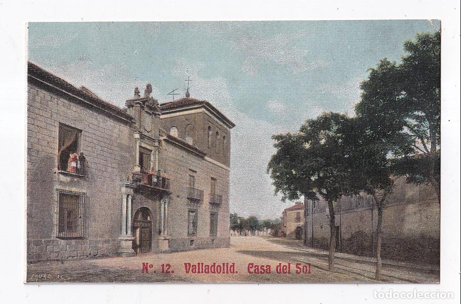 Postales: POSTAL. N&ordm; 12. VALLADOLID. CASA DEL SOL
