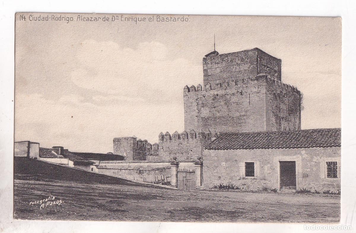 Postales: POSTAL. N&ordm; 4. CIUDAD RODRIGO. ALC&Aacute;ZAR DE D. ENRIQUE EL BASTARDO. SALAMANCA